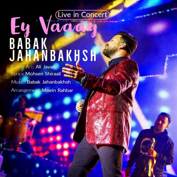 Babak-Jahanbakhsh-Ey-Vaay-Live-In-Concert