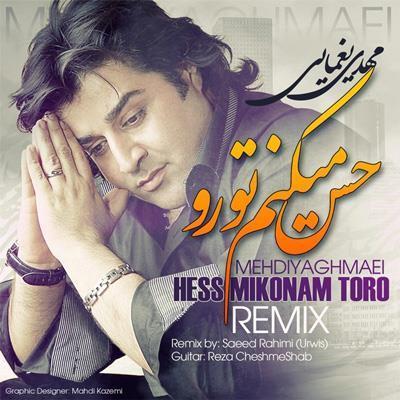 Mehdi-Yaghmaei-Hess-Mikonam-Toro-Remix