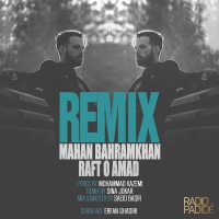 Mahan-Bahram-Khan-Raft-O-Amad-Remix