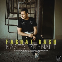 Naser-Zeynali-Faghat-Bash