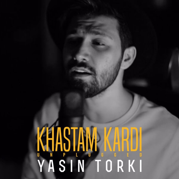 Yasin-Torki-Khastam-Kardi-Unplugged-Version