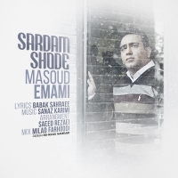 Masoud-Emami-Sardam-Shode