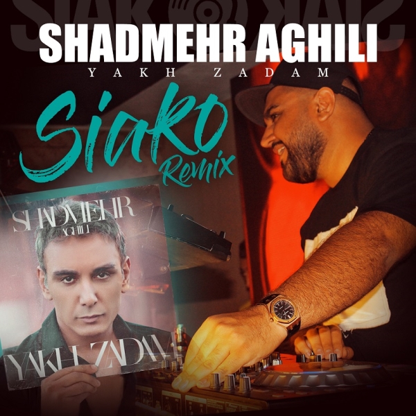 Shadmehr-Aghili-Yakh-Zadam-Remix