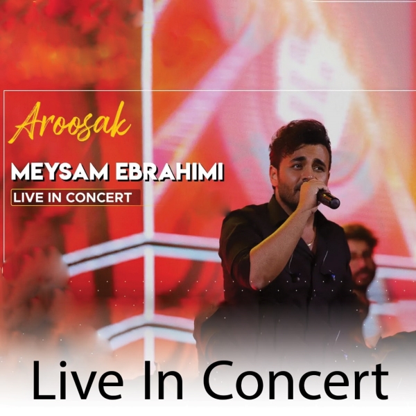 Meysam-Ebrahimi-Aroosak-Live