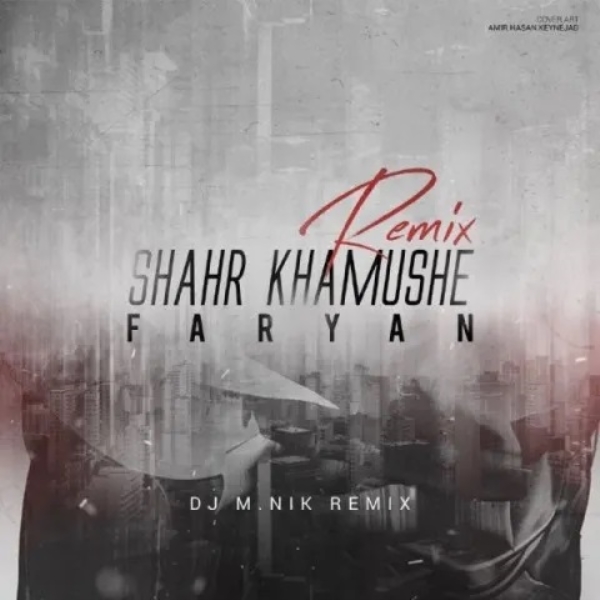 Faryan-Shahr-Khamoosheh-Remix