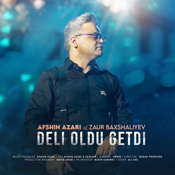 Afshin-Azari-Deli-Oldu-Getdi-ft-Zaur-Bakhshaliyev