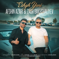 Eshgh Yani (ft Zaur Bakhshaliyev)