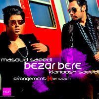 Masoud-Saeedi-Bezar-Bere-Ft-Kianoush-Saeedi