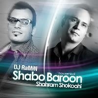 شب و بارون (ریمیکس) - Shabo Baroon DJ RaMiN Remix