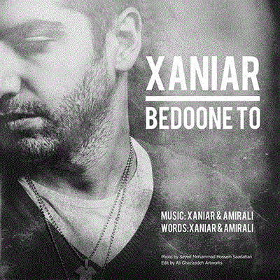 Xaniar-Bedoone-To
