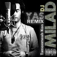Yas-Tamoomesh-Kon-DJ-Milad-Remix