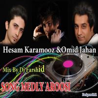Omid-Jahan-Mix-Aroosi-Ft-Hessam-Karamooz