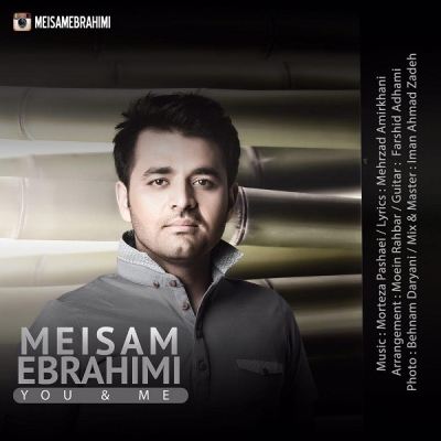 Meysam-Ebrahimi-You-And-Me