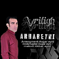 Akbar-Eyni-Ayriligh