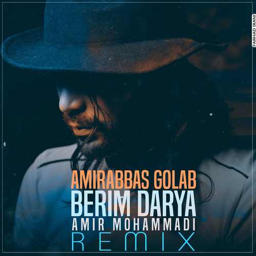 Amir-Abbas-Golab-Berim-Darya-Remix