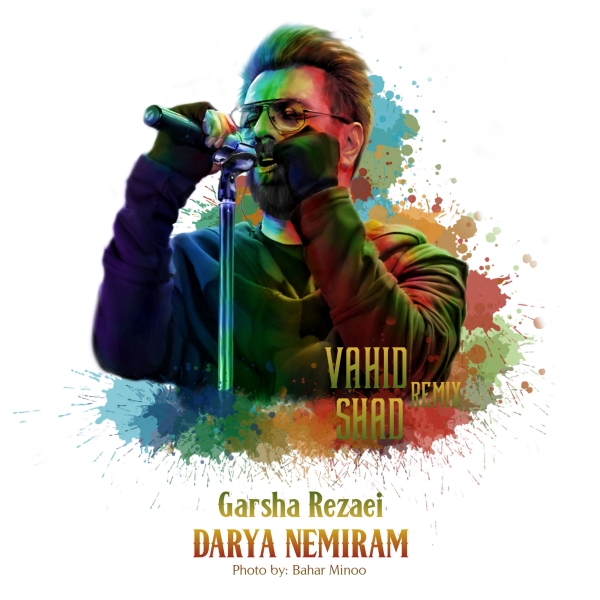 Garsha-Rezaei-Darya-Nemiram-Vahid-Shad-Remix