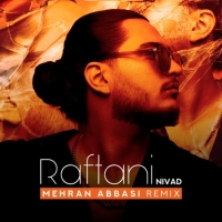 رفتنی(مهران عباسی ریمیکس) - Raftani (Mehran Abbasi Remix)