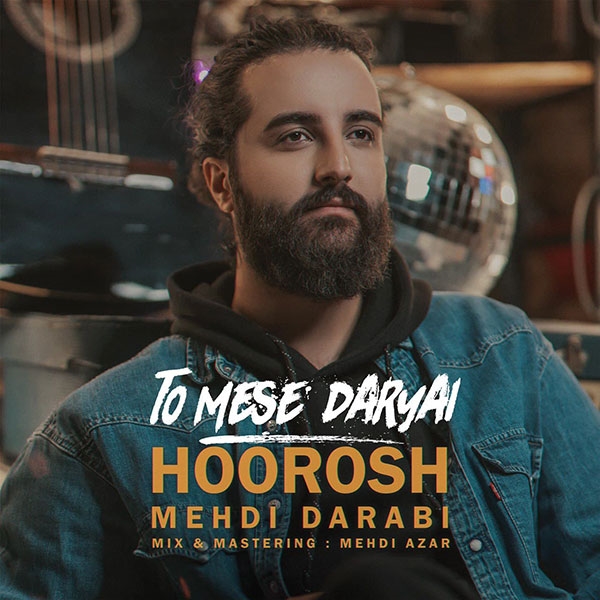 Hoorosh-Band-To-Mese-Daryai