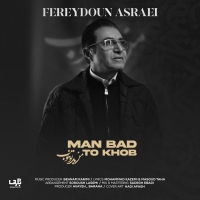 Fereydoun-Asraei-Man-Bad-To-Khoob